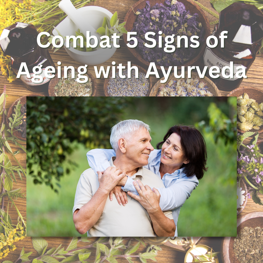 Counter 5 Signs of Ageing With Ayurveda